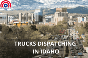 truck dispatching in Idaho