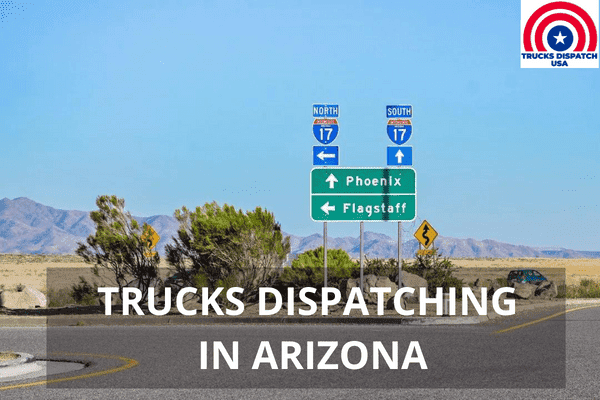 Truck Dispatching in Arizona