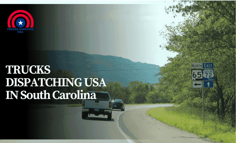 Truck Dispatching in South Carolina