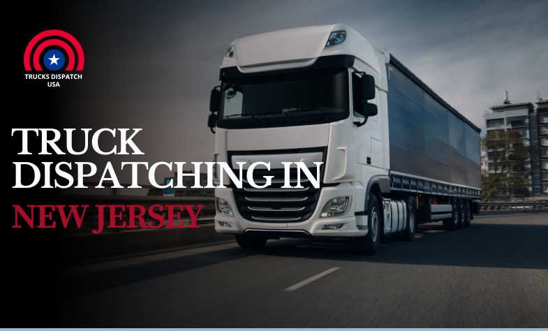 Truck Dispatching in New Jersey