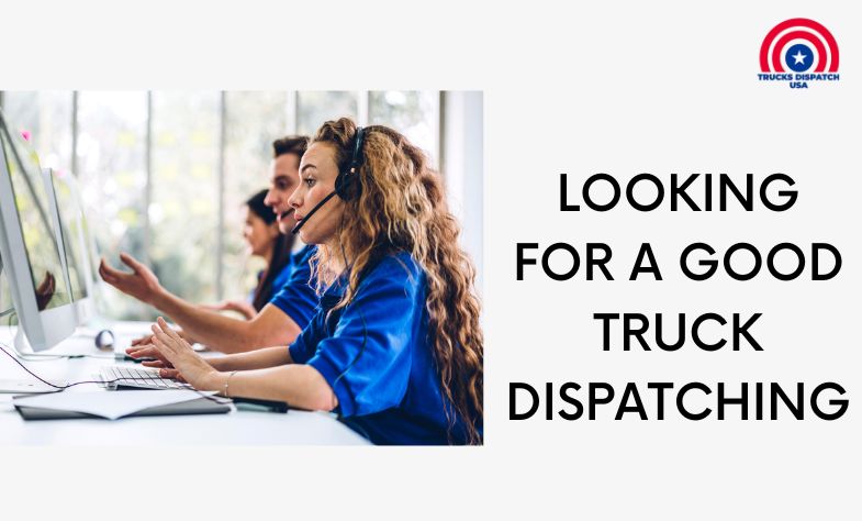 Looking for a good truck dispatching