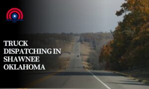 Truck Dispatching in Shawnee Oklahoma