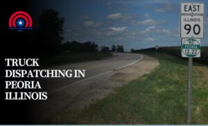 Truck Dispatching in Peoria Illinois