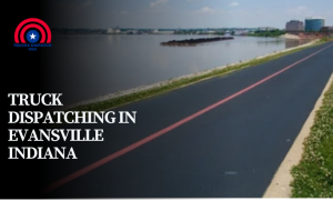 Truck Dispatching in Evansville Indiana