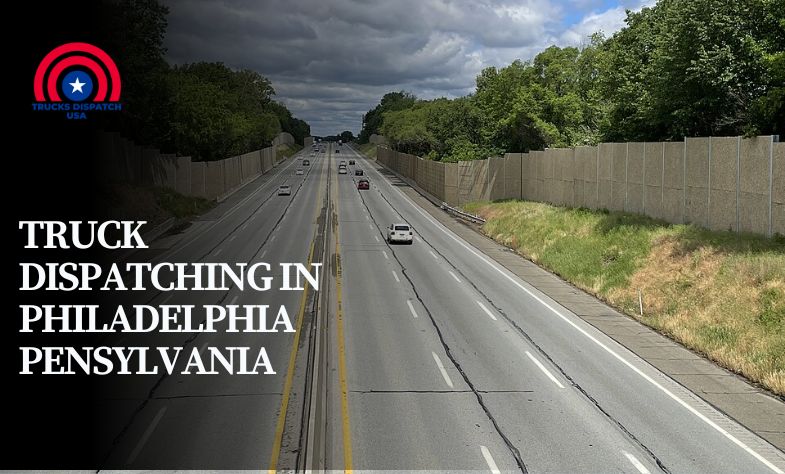 Truck Dispatching in Philadelphia Pensylvania