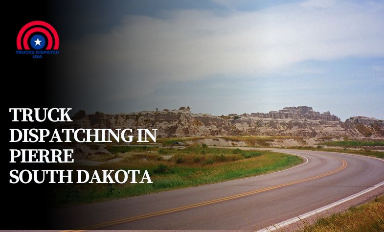 Truck Dispatching in Pierre South Dakota