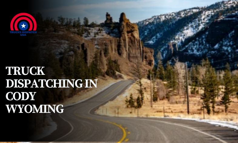 Truck Dispatching in Cody Wyoming