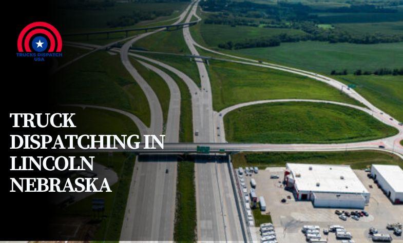 Truck Dispatching in Lincoln Nebraska