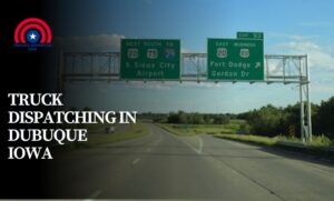 Truck Dispatching in Dubuque Iowa