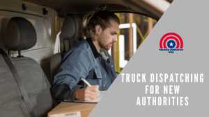 Truck Dispatching For New Authorities