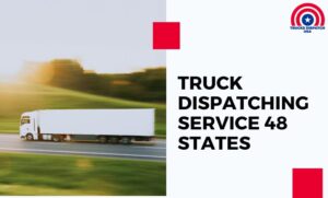 Truck Dispatching Service 48 States