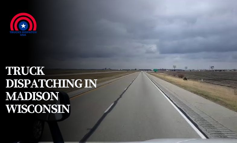 Truck Dispatching in Madison Wisconsin