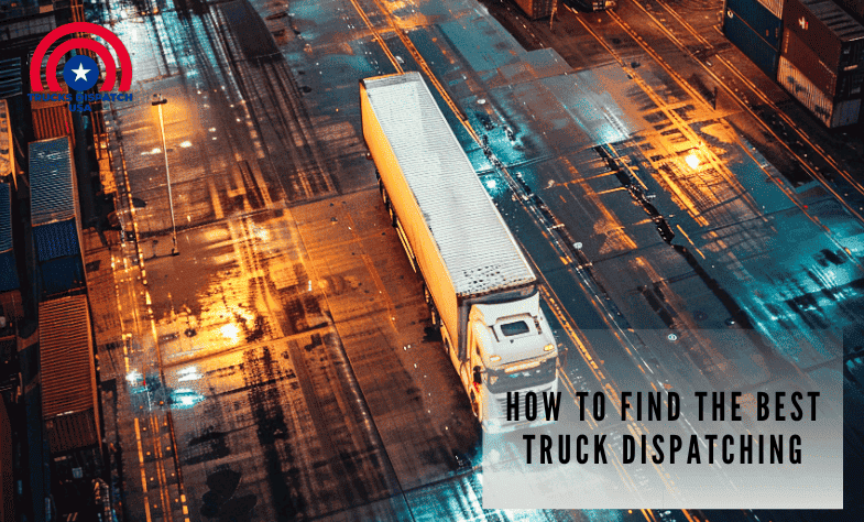 How to Find the Best Truck Dispatching