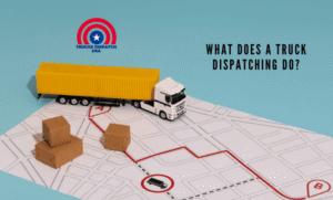 What Does a Truck Dispatching Do?